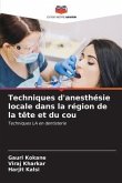 Techniques d'anesthésie locale dans la région de la tête et du cou