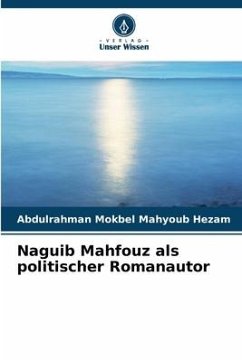 Naguib Mahfouz als politischer Romanautor - Hezam, Abdulrahman Mokbel Mahyoub