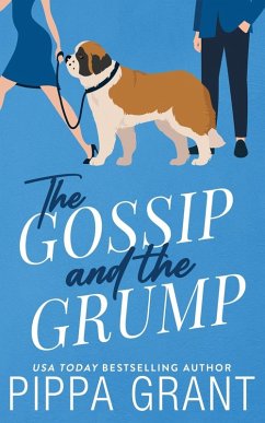 The Gossip and The Grump - Grant, Pippa