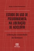 Estudo do uso de pseudoboemita na liberação de Aciclovir (eBook, ePUB)
