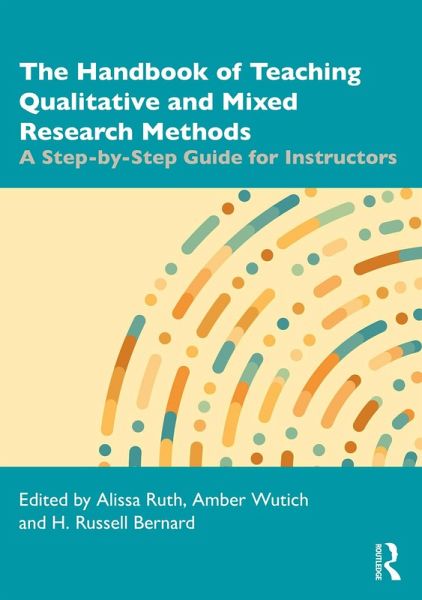 The Handbook of Teaching Qualitative and Mixed Research Methods (eBook, ePUB) The Handbook of Teaching Qualitative and Mixed Research Methods (eBook, ePUB)