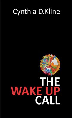 The Wake Up Call (eBook, ePUB) - Kline, Cynthia D.