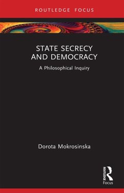 State Secrecy and Democracy (eBook, ePUB) - Mokrosinska, Dorota