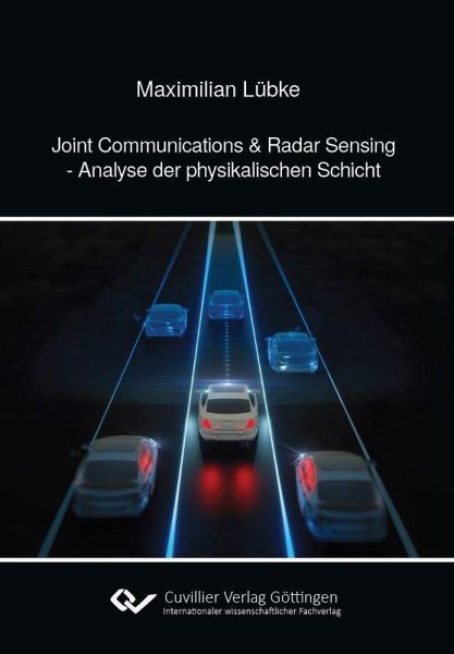 Joint Commuication & Radar Sensing - Analyse der physikalischen Schicht (eBook, PDF) Joint Commuication & Radar Sensing - Analyse der physikalischen Schicht (eBook, PDF)