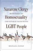 Nazarene Clergy Responses to Homosexuality and Interactions with LGBT People (eBook, ePUB)
