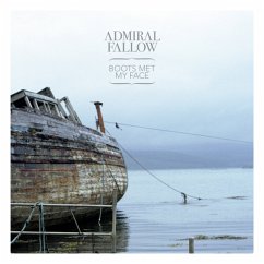 Boots Met My Face - Admiral Fallow