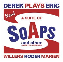 A Suite Of Soaps And Other Assorted Sceneries - Derek Plays Eric (Willers/Roder/Marien)