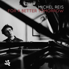 For A Better Tomorrow - Reis,Michel