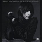 Bobby Gillespie Presents: I Still Can'T Believe Yo