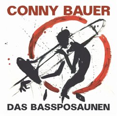 Das Bassposaunen - Bauer,Conny