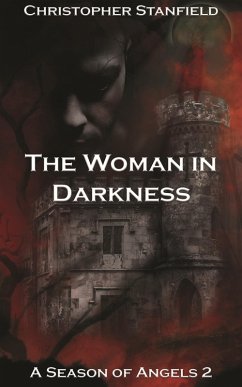 The Woman in Darkness (A Season of Angels, #2) (eBook, ePUB) - Stanfield, Christopher