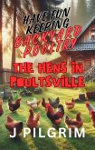 The Hens in Poultsville: Have Fun Keeping Poultry (eBook, ePUB)