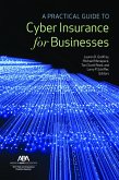 A Practical Guide to Cyber Insurance for Businesses (eBook, ePUB)