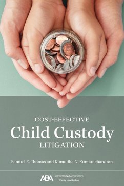 Cost-Effective Child Custody Litigation (eBook, ePUB) - Kumarachandran, Kumudha Nadine; Thomas, Samuel Eugene