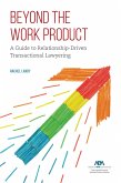 Beyond the Work Product (eBook, ePUB)