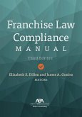 Franchise Law Compliance Manual, Third Edition (eBook, ePUB)