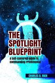 The Spotlight Blueprint (eBook, ePUB) The Spotlight Blueprint (eBook, ePUB)