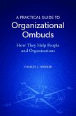 A Practical Guide to Organizational Ombuds (eBook, ePUB)