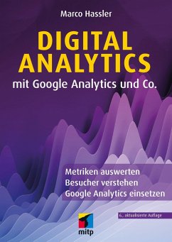 Digital Analytics mit Google Analytics und Co. (eBook, ePUB) - Hassler, Marco