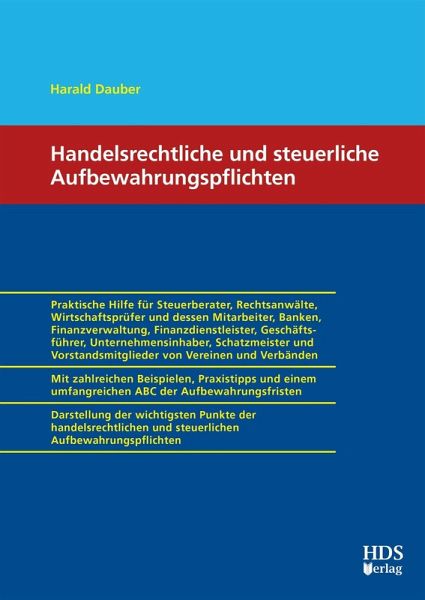 Handelsrechtliche und steuerliche Aufbewahrungspflichten (eBook, PDF) Handelsrechtliche und steuerliche Aufbewahrungspflichten (eBook, PDF)