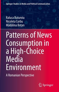 Patterns of News Consumption in a High-Choice Media Environment (eBook, PDF) - Buturoiu, Raluca; Corbu, Nicoleta; Boțan, Mădălina