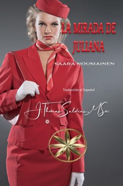 La Mirada de Juliana (eBook, ePUB) - Nousiainen, Saara