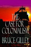 The Case for Colonialism (eBook, ePUB)