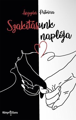 Szakításunk naplója (eBook, ePUB) - Ángyán, Patrícia