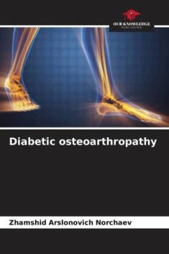 Diabetic osteoarthropathy - Norchaev, Zhamshid Arslonovich