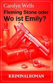 Fleming Stone oder Wo ist Emily? Kriminalroman (eBook, ePUB)