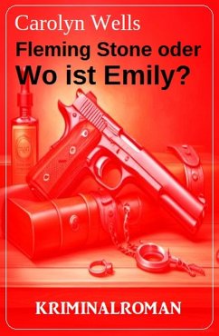 Fleming Stone oder Wo ist Emily? Kriminalroman (eBook, ePUB) - Wells, Carolyn