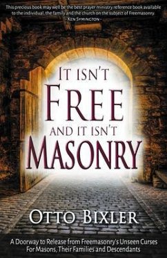 It Isn't Free and It Isn't Masonry (eBook, ePUB) - Bixler, Otto