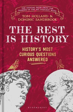The Rest is History (eBook, PDF) - Podcasts, Goalhanger; Holland, Tom; Sandbrook, Dominic