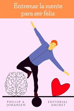 Cover Entrenar la Mente Para ser Feliz (eBook, ePUB)