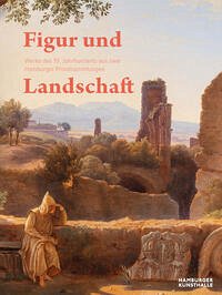 Figur und Landschaft - Stolzenburg, Andreas; Prange, Peter; Steinke, Jan