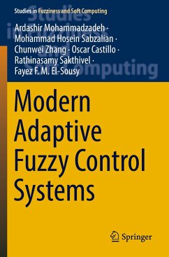 Modern Adaptive Fuzzy Control Systems - Mohammadzadeh, Ardashir;Sabzalian, Mohammad Hosein;Zhang, Chunwei