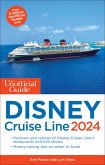 The Unofficial Guide to the Disney Cruise Line 2024 (eBook, ePUB)