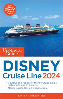 The Unofficial Guide to the Disney Cruise Line 2024 (eBook, ePUB) - Foster, Erin; Testa, Len; Halphen, Ritchey