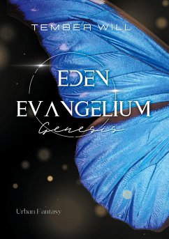 Eden Evangelium I: Genesis - Will, Tember