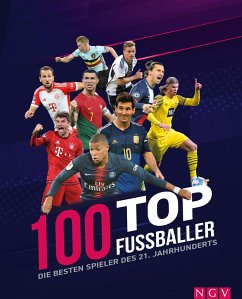 100 Top-Fußballer - Die besten Spieler des 21. Jahrhunderts - Dreisbach, Jens