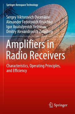 Amplifiers in Radio Receivers - Dvornikov, Sergey Viktorovich;Kryachko, Alexander Fedotovich;Velmisov, Igor Anatolyevich