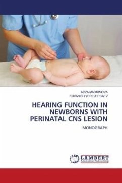 HEARING FUNCTION IN NEWBORNS WITH PERINATAL CNS LESION - Madrimova, Aziza;Yerejepbaev, Kuvanish