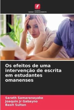 Os efeitos de uma intervenção de escrita em estudantes omanenses - Samaranayake, Sarath;Gabayno, Joaquin Jr;Sultan, Basit