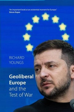 Geoliberal Europe and the Test of War - Youngs, Richard