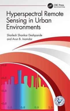 Hyperspectral Remote Sensing in Urban Environments - Deshpande, Shailesh Shankar; Inamdar, Arun B