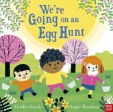 We're Going on an Egg Hunt We're Going on an Egg Hunt