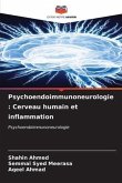 Psychoendoimmunoneurologie : Cerveau humain et inflammation