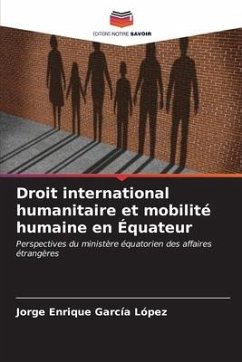 Droit international humanitaire et mobilité humaine en Équateur - García López, Jorge Enrique