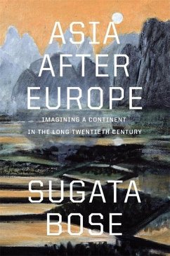 Asia after Europe - Bose, Sugata