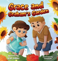 Grace and Graham's Garden - Miller, Kael J